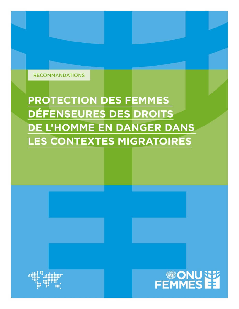 Recommandations sur la protection des femmes défenseuses des droits humains en danger dans les contextes migratoires