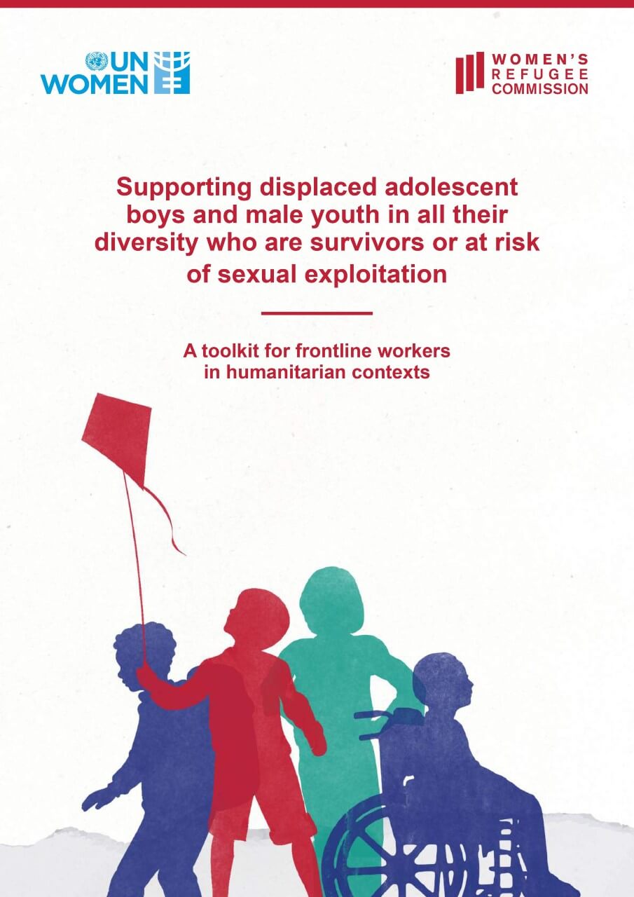 Supporting displaced adolescent boys and male youth in all their diversity who are survivors or at risk of sexual exploitation: A toolkit for frontline workers in humanitarian contexts