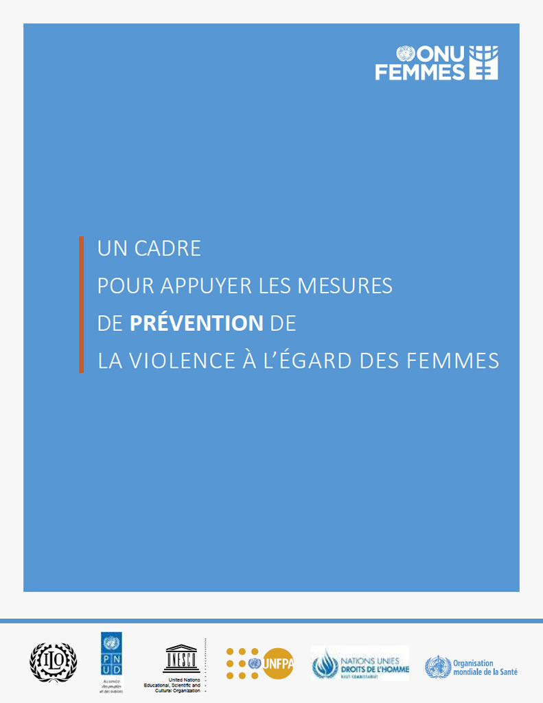 A-framework-to-underpin-action-to-prevent-violence-against-women-fr.jpg Un cadre pour appuyer les mesures de prévention de la violence à l’égard des femmes