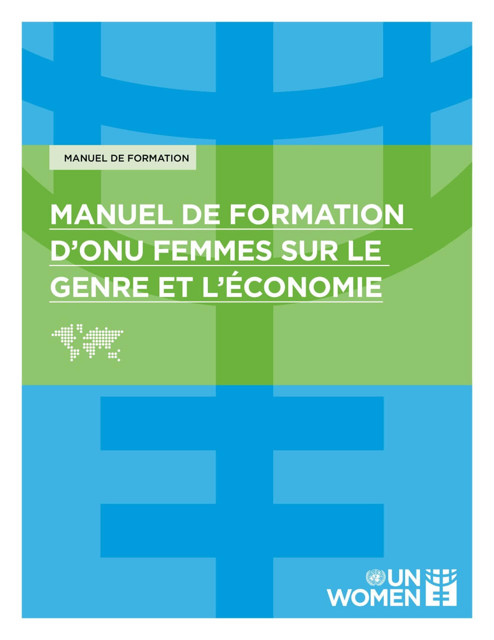 Le manuel de formation d’ONU Femmes sur et genre et l’économie