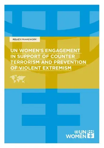 UN Women’s engagement in support of counter terrorism and prevention of violent extremism
