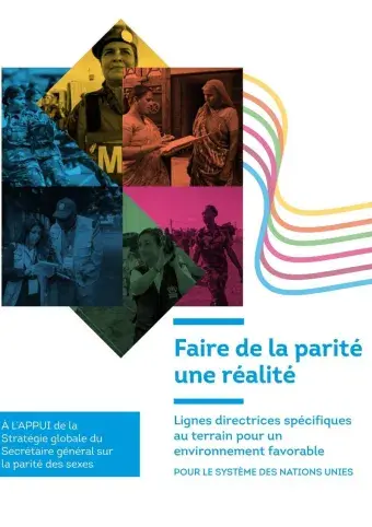Faire de la parité une réalité - Lignes directrices spécifiques au terrain pour un environnement favorable