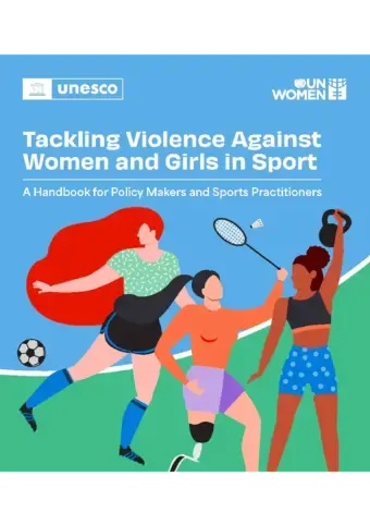 Tackling violence against women and girls in sport: A handbook for policy makers and sports practitioners