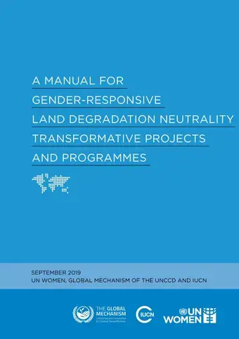 A manual for gender-responsive land degradation neutrality transformative projects and programmes