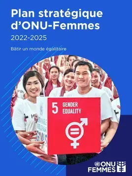Plan stratégique 2022–2025 d’ONU Femmes