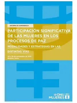 Participación significativa de las mujeres en los procesos de paz: Modalidades y estrategias en las distintas vías