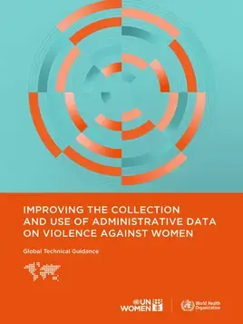 Global technical guidance for collection and use of administrative data on violence against women