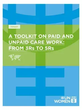 A toolkit on paid and unpaid care work: From 3Rs to 5Rs