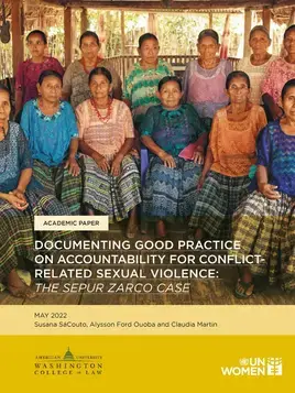 Documenting good practice on accountability for conflict-related sexual violence: The Sepur Zarco case