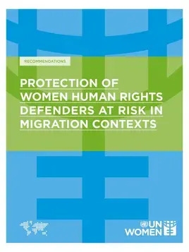 Recommendations on the protection of women human rights defenders at risk in migration contexts
