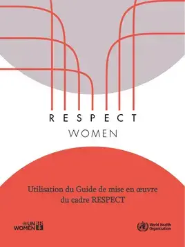 RESPECT des femmes : Prévenir la violence à l’égard des femmes – Manuel de mise en œuvre
