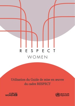 RESPECT des femmes : Prévenir la violence à l’égard des femmes – Manuel de mise en œuvre