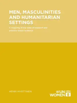 Men, masculinities and humanitarian settings: A mapping of the state of research and practice-based evidence
