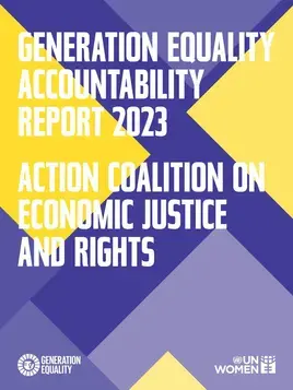 Generation Equality accountability report 2023: Action Coalition on Economic Justice and Rights
