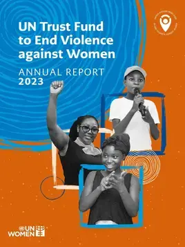 UN Trust Fund to End Violence Against Women annual report 2023