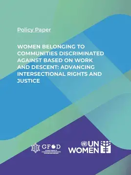 Women belonging to communities discriminated against based on work and descent: Advancing intersectional rights and justice