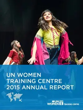 UN Women Training Centre Annual Report 2015