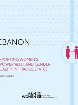 Supporting Women's Empowerment and Gender Equality in Fragile States: Research Brief - Lebanon