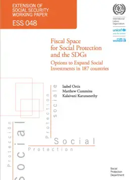 Fiscal space for social protection and the SDGs: Options to expand social investments in 187 countries