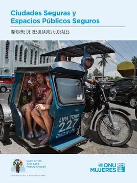 Ciudades Seguras y Espacios Públicos Seguros: Informe de resultados globales