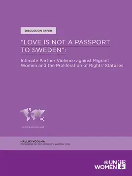 ‘Love is not a passport to Sweden’: Intimate partner violence against migrant women and the proliferation of rights’ statuses