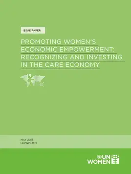 Promoting women’s economic empowerment: Recognizing and investing in the care economy