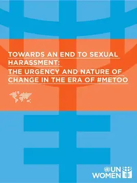 Towards an end to sexual harassment: The urgency and nature of change in the era of #MeToo