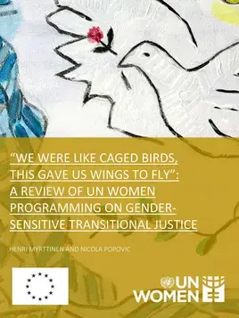 “We were like caged birds, this gave us wings to fly”: A review of UN Women programming on gender-sensitive transitional justice