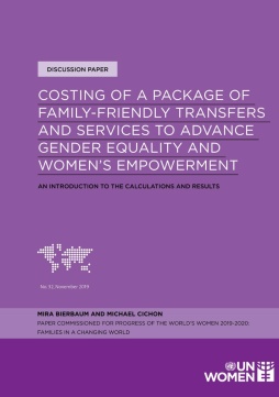 Costing of a package of family-friendly transfers and services to advance gender equality and women’s empowerment: An introduction to the calculations and results