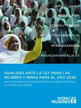 Igualdad ante la ley para las mujeres y niñas para el año 2030: Una estrategia de múltiples partes interesadas para la acción acelerada