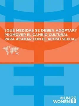 ¿Qué medidas se deben adoptar? Promover el cambio cultural para acabar con el acoso sexual