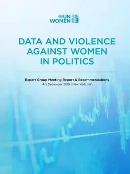 Data and violence against women in politics: Expert group meeting report and recommendations