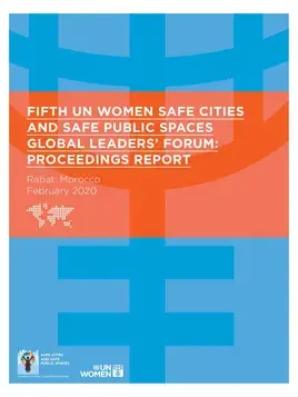 Fifth UN Women Safe Cities and Safe Public Spaces Global Leaders' Forum: Proceedings report