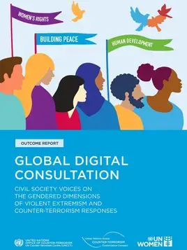 Global digital consultation: Voices and perspectives of civil society on the gendered dimensions of violent extremism and counterterrorism responses – Outcome report