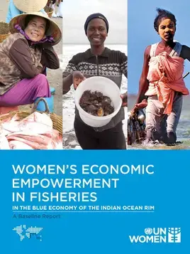 Women’s economic empowerment in fisheries in the blue economy of the Indian Ocean Rim: A baseline report