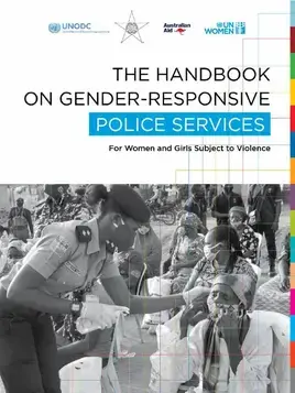 The handbook on gender-responsive police services for women and girls subject to violence