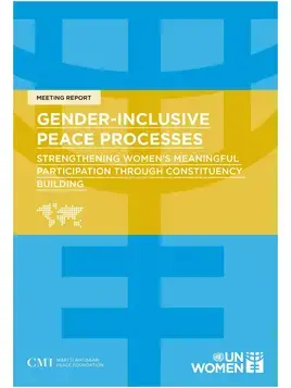 Gender-inclusive peace processes: Strengthening women’s meaningful participation through constituency building