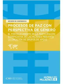 Procesos de paz con perspectiva de género: Fortalecimiento de la participación significativa de las mujeres mediante la creación de grupos de apoyo