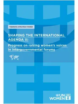 Shaping the International Agenda II: Progress on raising women’s voices in intergovernmental forums