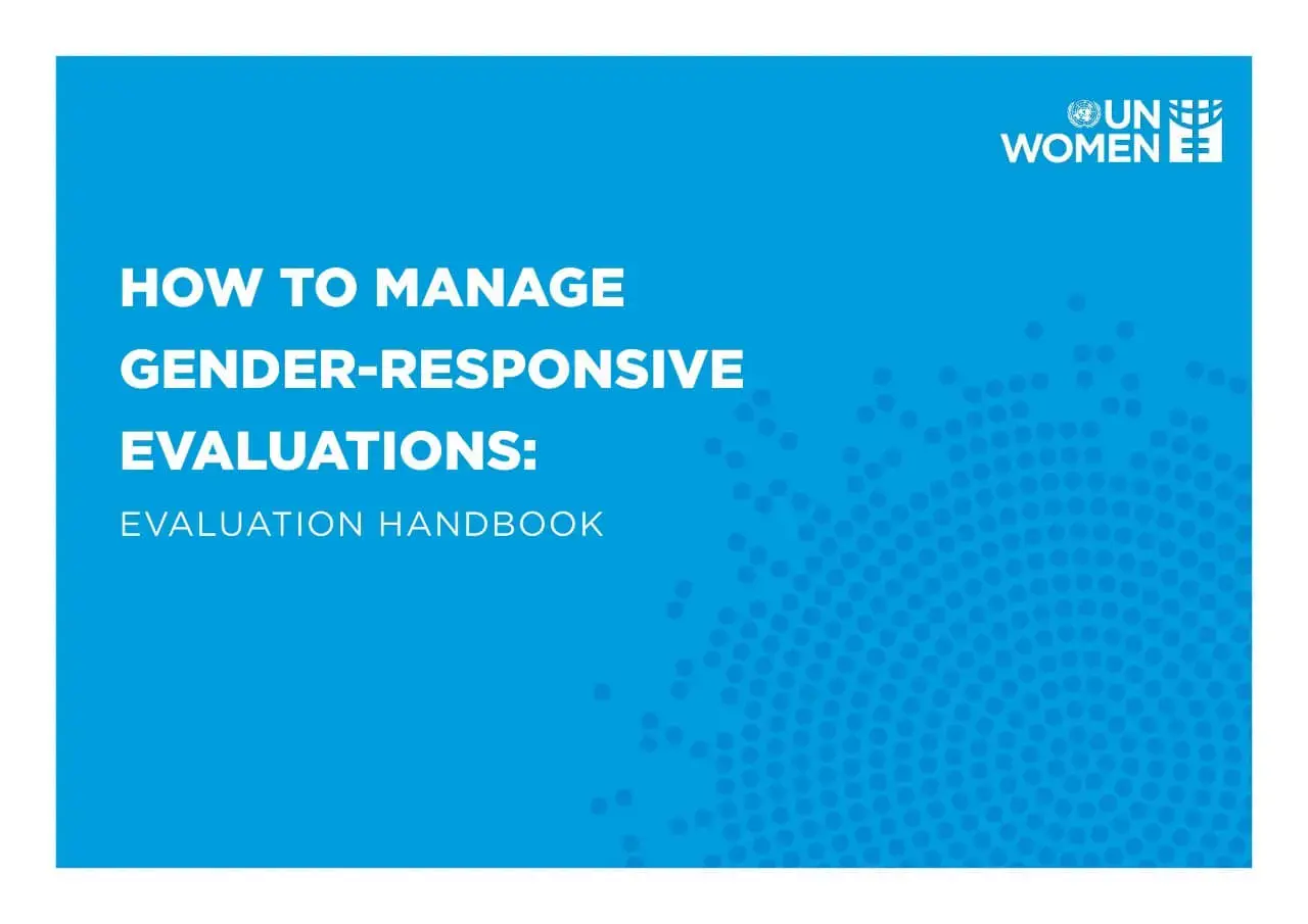 UN Women Evaluation Handbook: How to manage gender-responsive evaluation (2022)