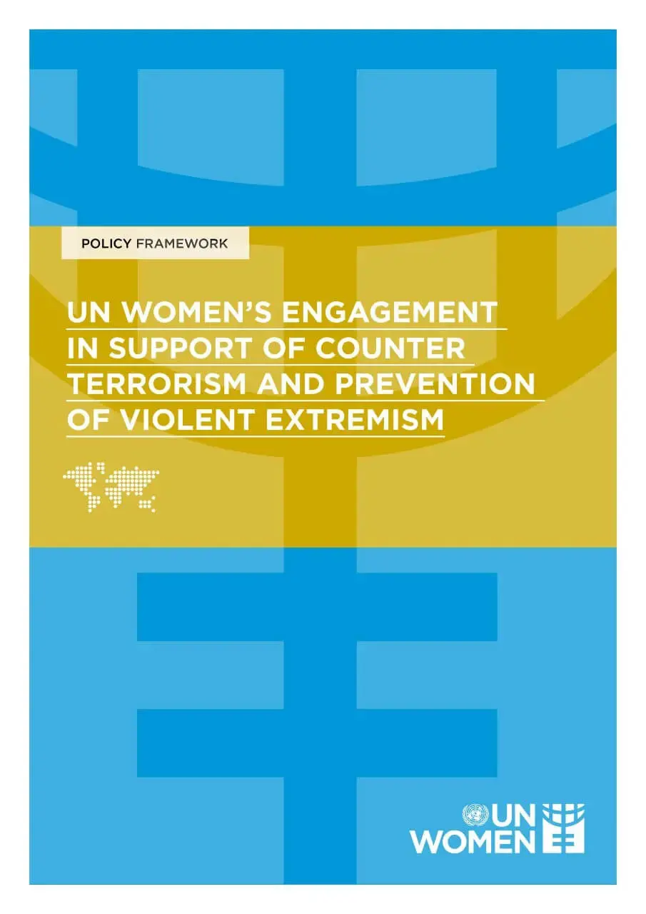 UN Women’s engagement in support of counter terrorism and prevention of violent extremism