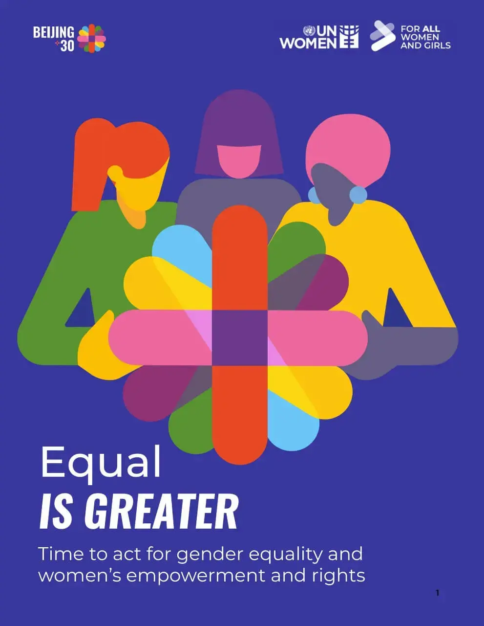 Equal is greater: Time to act for gender equality and women’s empowerment and rights
