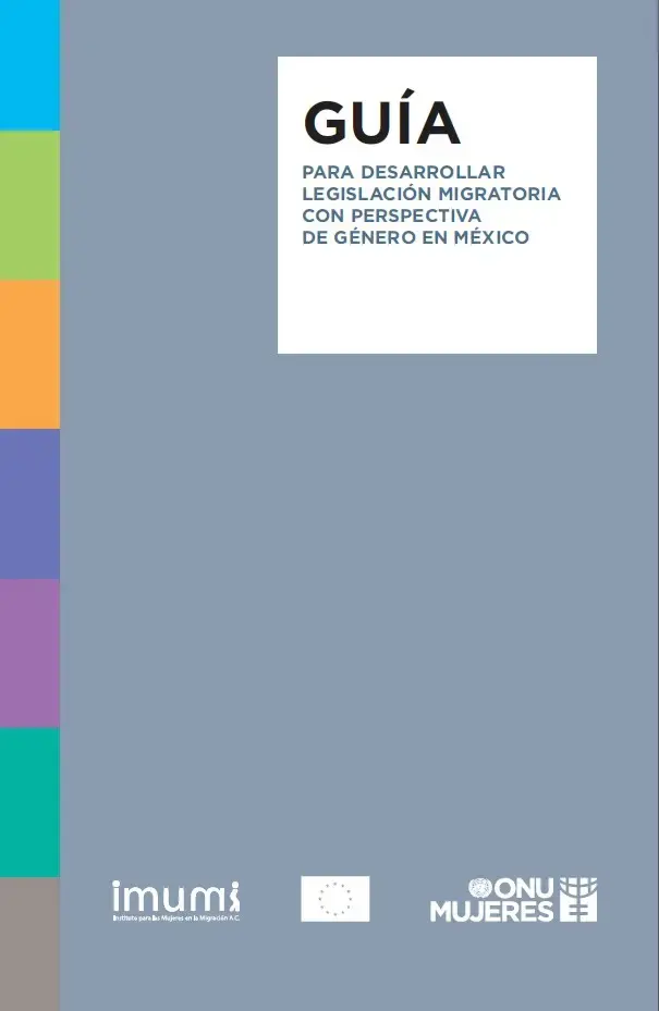 Guía para desarrollar legiclación migratoria con perspectiva de género en México.jpg Guía para desarrollar legislación migratoria con perspectiva de género en México