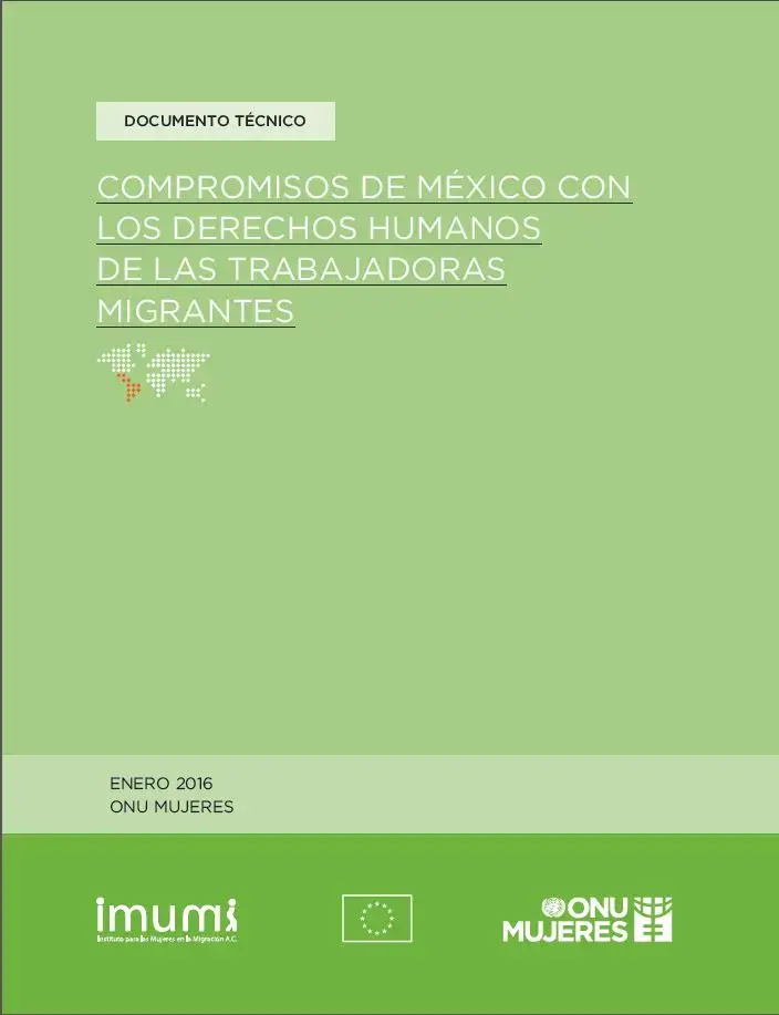 Portada Compromisos de México con los DH de las trabajadoras Migrantes.JPG Compromisos de México con los Derechos Humanos de las Trabajadoras Migrantes