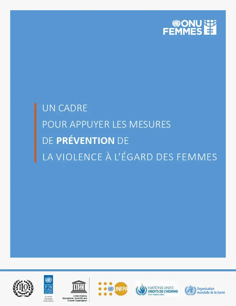 A-framework-to-underpin-action-to-prevent-violence-against-women-fr.jpg Un cadre pour appuyer les mesures de prévention de la violence à l’égard des femmes