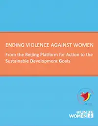Ending Violence Against Women: From the Beijing Platform for Action to the Sustainable Development Goals