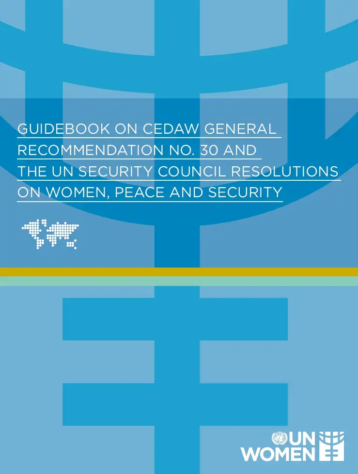 Guidebook-CEDAWGeneralRecommendation30-WomenPeaceSecurity-en.gif Guidebook on CEDAW general recommendation no. 30 and the UN Security Council resolutions on women, peace and security