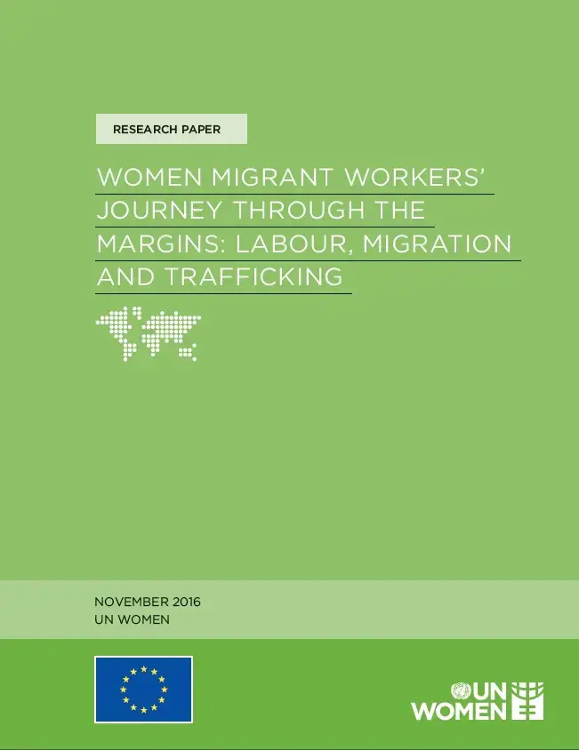 women-migrant-workers-journey.jpg WOMEN MIGRANT WORKERS’ JOURNEY THROUGH THE MARGINS: LABOUR, MIGRATION AND TRAFFICKING