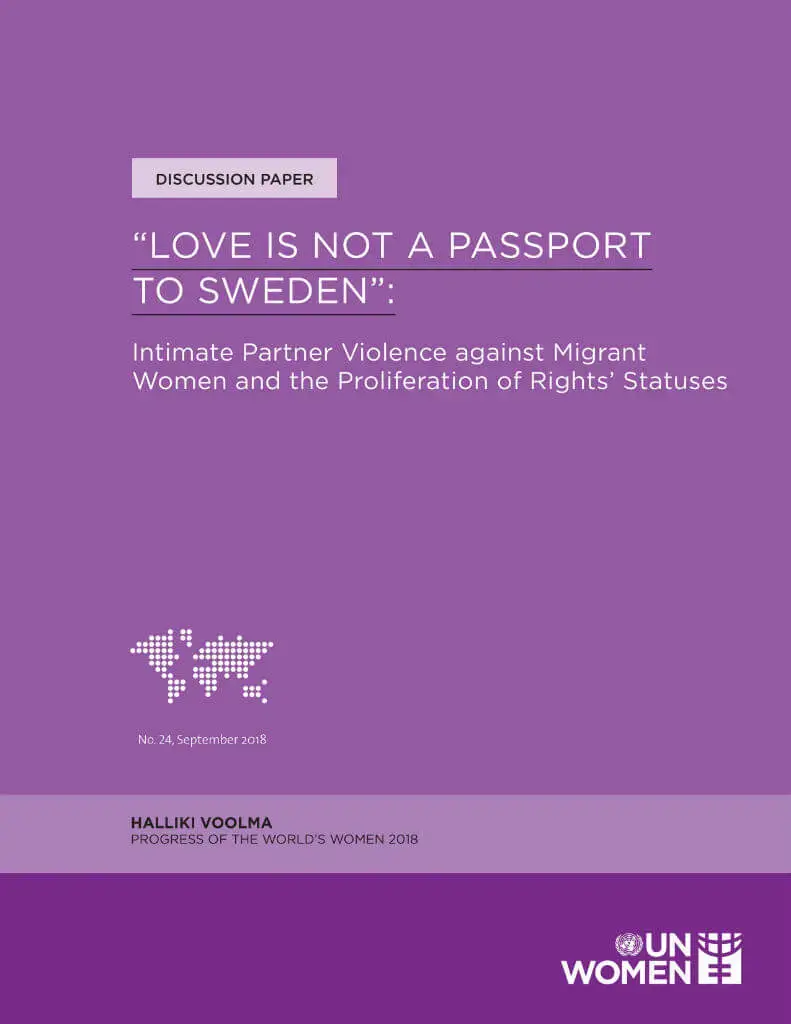 Discussion-paper-Intimate-partner-violence-against-migrant-women-cover-en.jpg ‘Love is not a passport to Sweden’: Intimate partner violence against migrant women and the proliferation of rights’ statuses