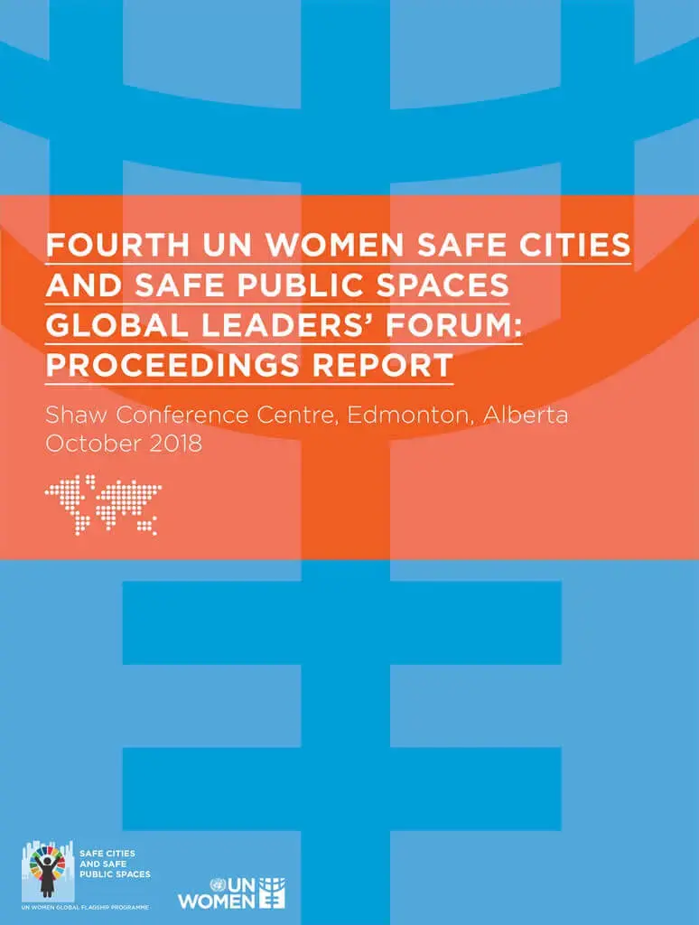 Fourth-UN-Women-Global-Forum-2018-Report-cover-en.jpg Fourth UN Women Safe Cities and Safe Public Spaces Global Leaders’ Forum: Proceedings report